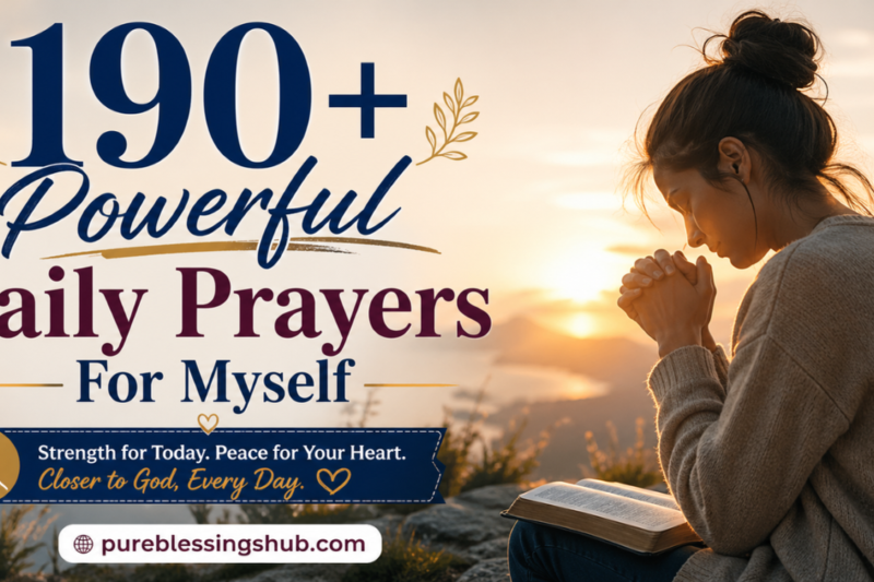 190+Powerful Daily Prayers For Myself