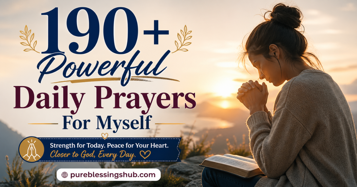 190+Powerful Daily Prayers For Myself