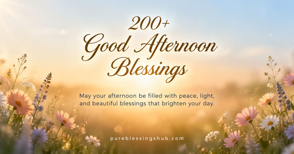 200+ Good Afternoon Blessings