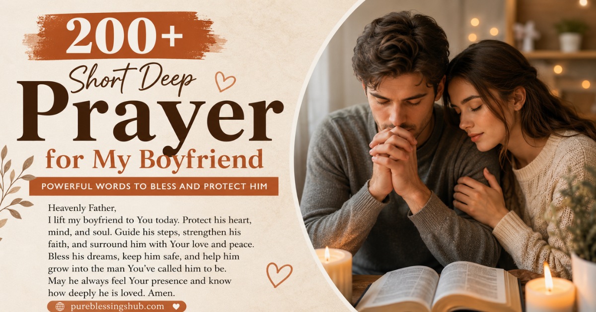 200+ Short Deep Prayer for My Boyfriend Powerful Words to Bless and Protect Him