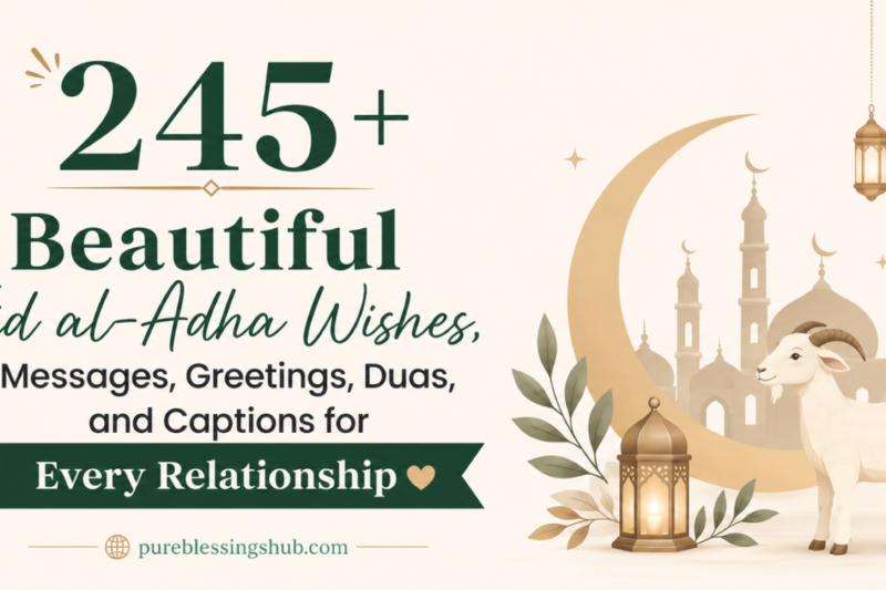 245+Beautiful Eid al-Adha Wishes, Messages, Greetings, Duas, and Captions for Every Relationship