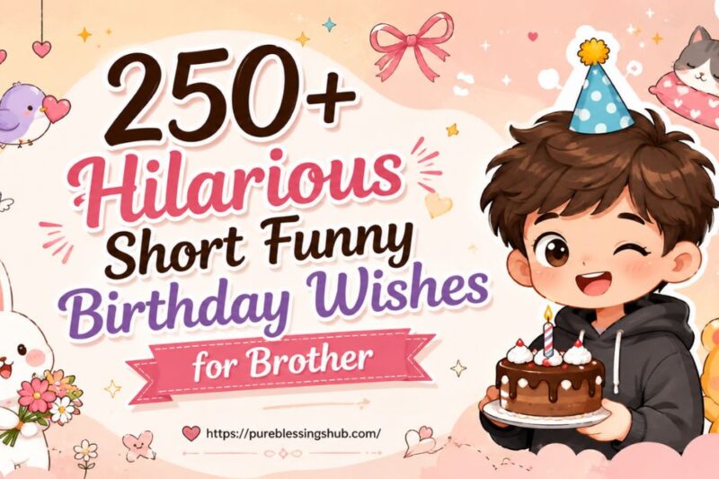 250+ Hilarious Short Funny Birthday Wishes for Brother