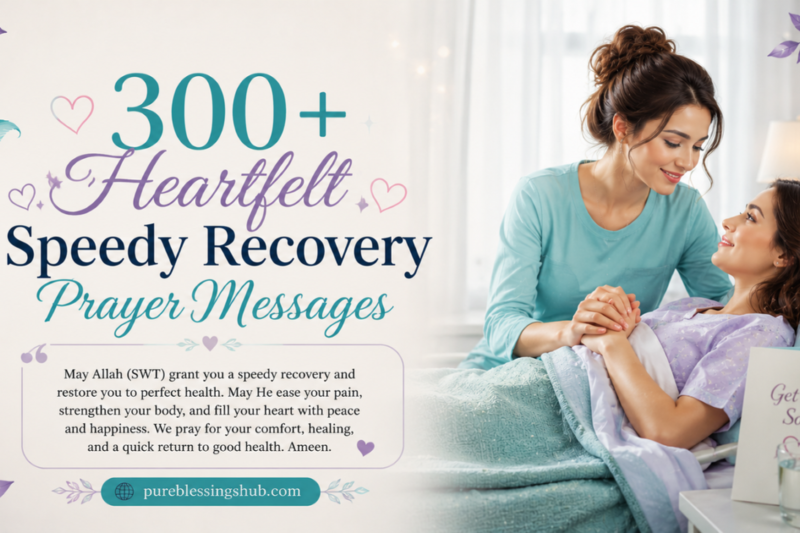 300+ Heartfelt Speedy Recovery Prayer Messages