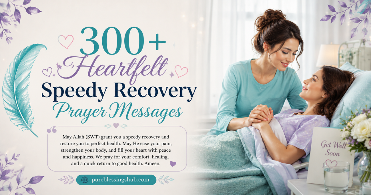 300+ Heartfelt Speedy Recovery Prayer Messages