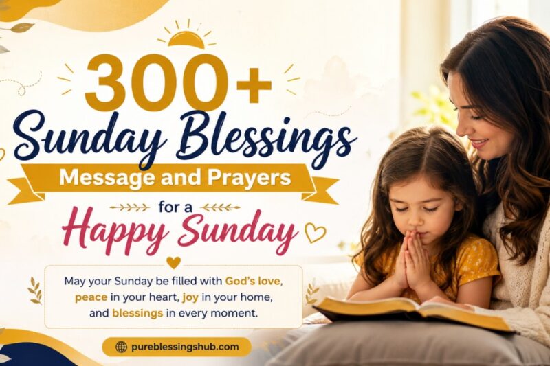 300+ Sunday Blessings Message and Prayers for a Happy Sunday