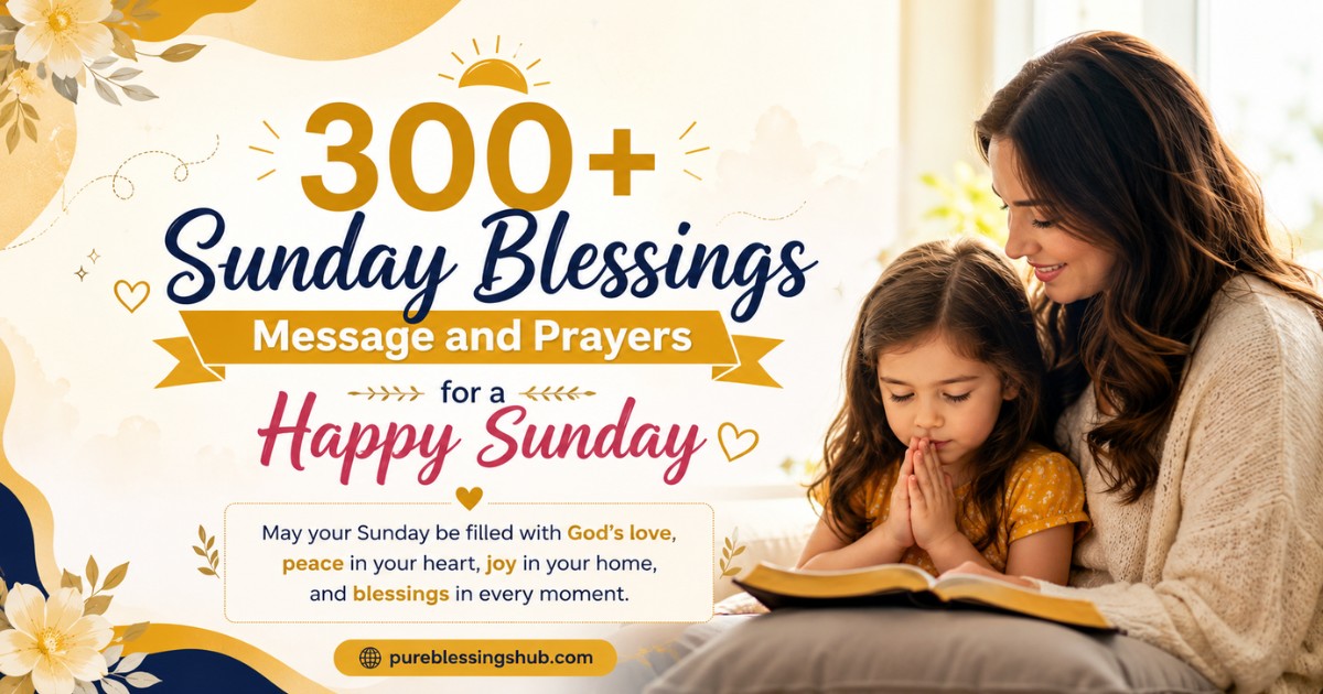300+ Sunday Blessings Message and Prayers for a Happy Sunday