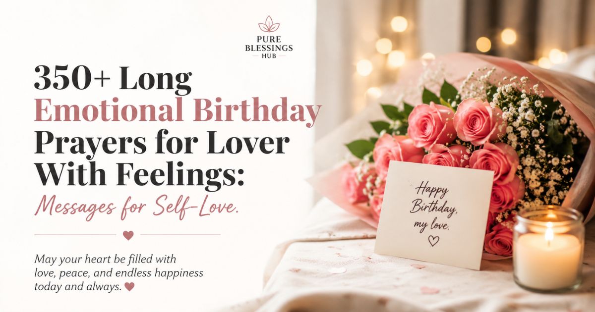 350+ Long Emotional Birthday Prayers for Lover With Feelings