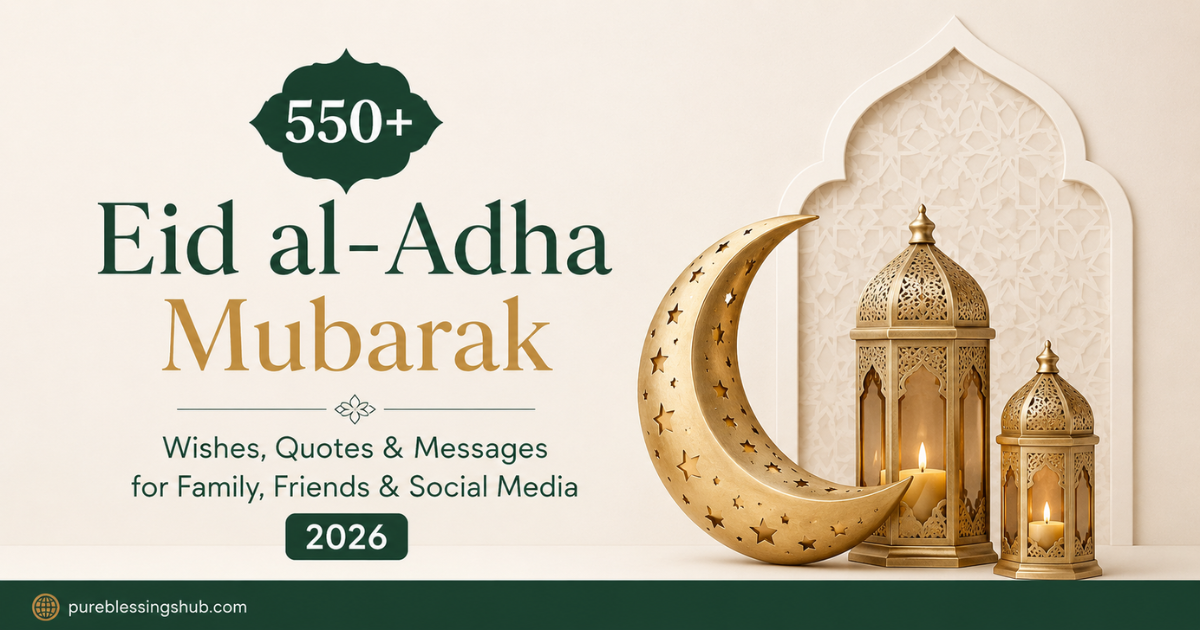 550+ Eid al-Adha Mubarak Wishes, Quotes & Messages for Family, Friends & Social Media 2026
