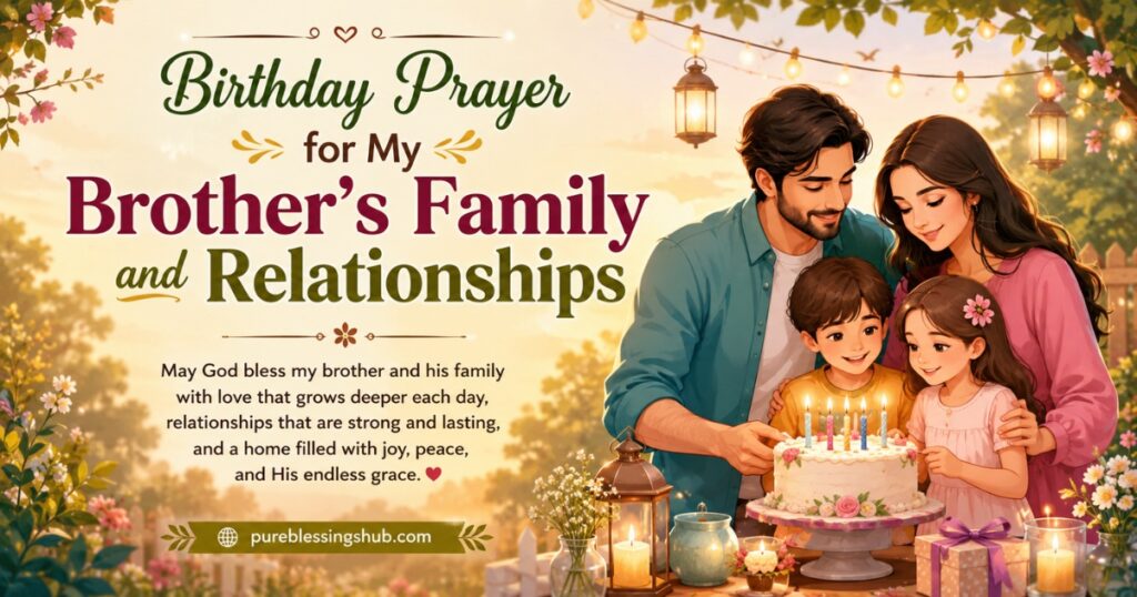 Birthday Prayer for My Brother’s Family and Relationships