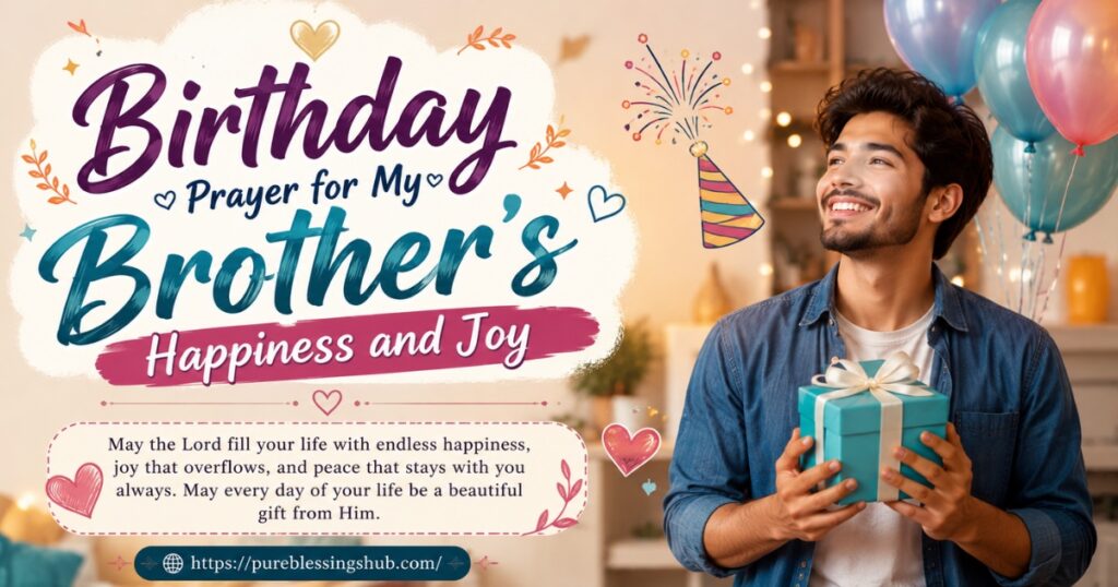 Birthday Prayer for My Brother’s Happiness and Joy