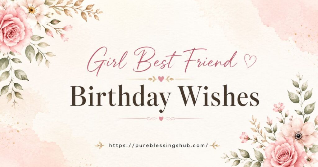 Girl Best Friend Birthday Wishes
