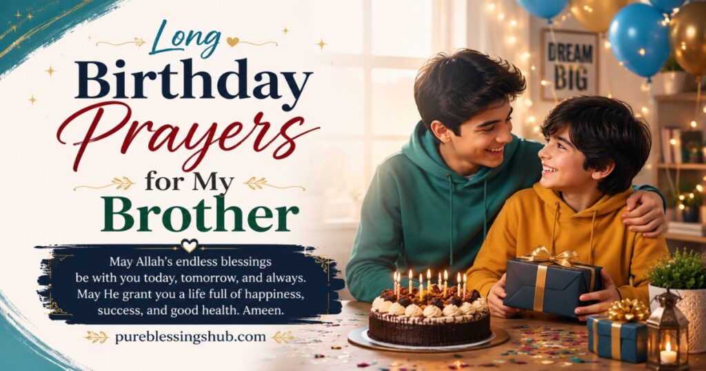 Long Birthday Prayers for My Brother
