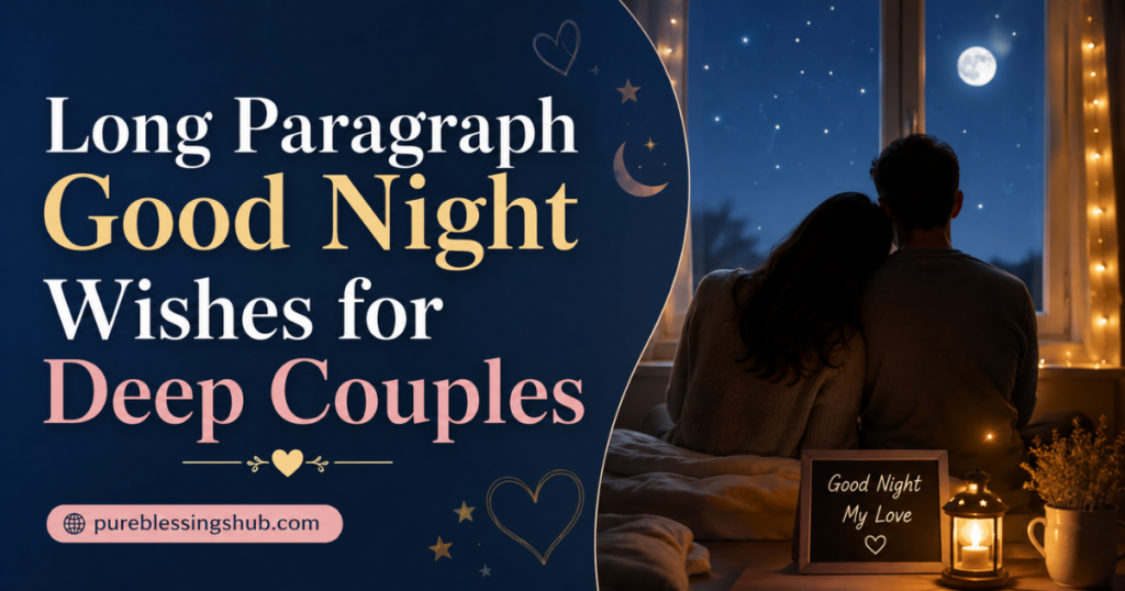Long Paragraph Good Night Wishes for Deep Couples