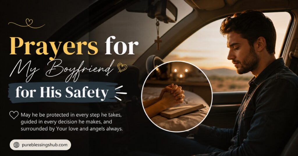 Prayers for My Boyfriend for His Safety