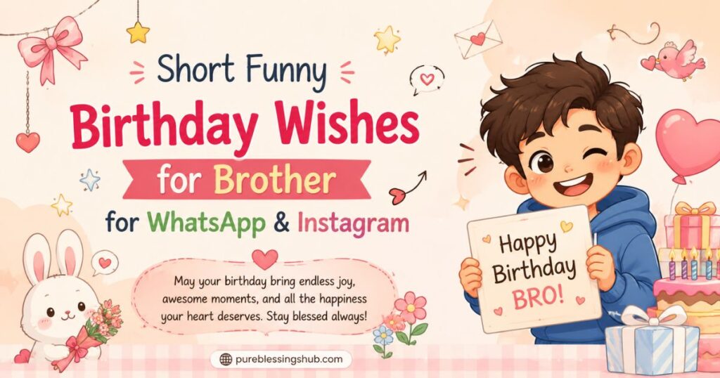 Short Funny Birthday Wishes for Brother for WhatsApp & Instagram