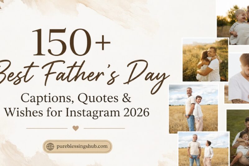 150+ Best Father’s Day Captions, Quotes & Wishes for Instagram 2026
