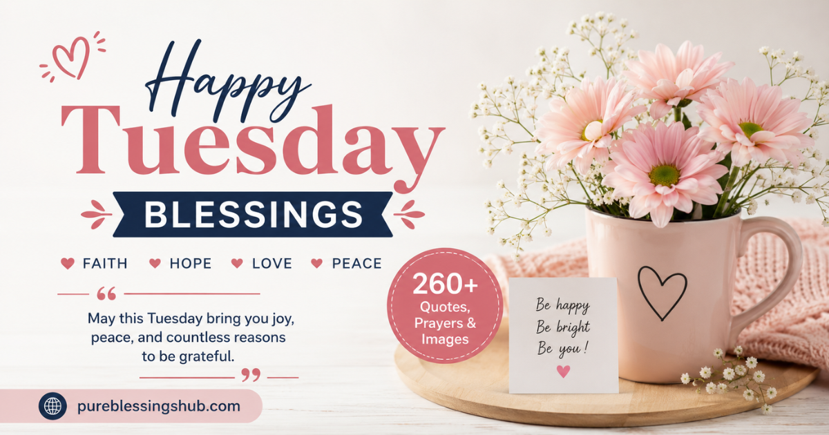 260+Happy Tuesday Blessings, Quotes, Prayers and Images
