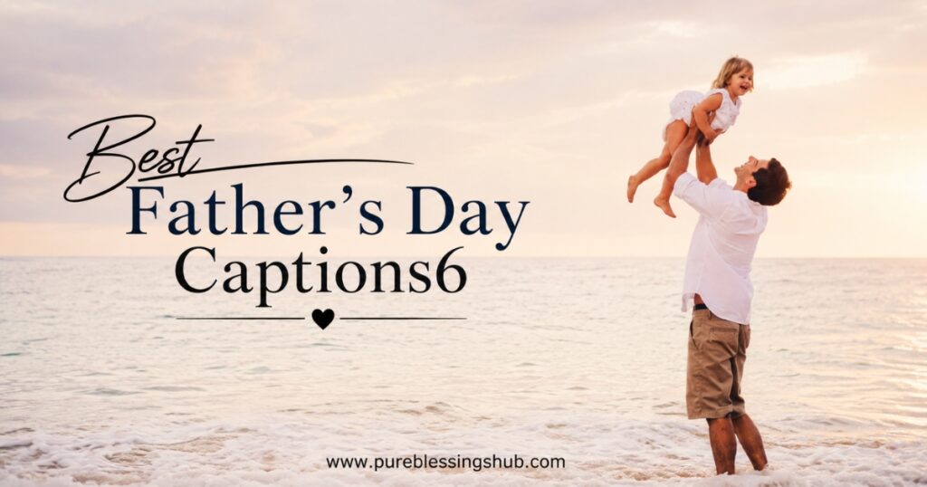 Best Father's Day Captions